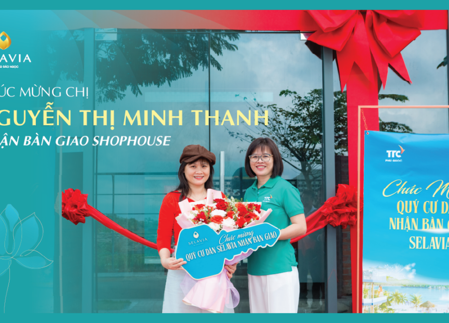 CHÌA KHÓA TRAO TAY – MỞ RA MỘT HÀNH TRÌNH MỚI TẠI SELAVIA